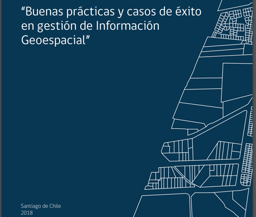 Buenas prácticas y casos de éxito en gestión de Información Geoespacial 2018