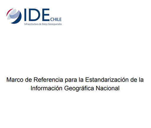 Marco de Referencia para la Estandarización de la Información Geográfica Nacional