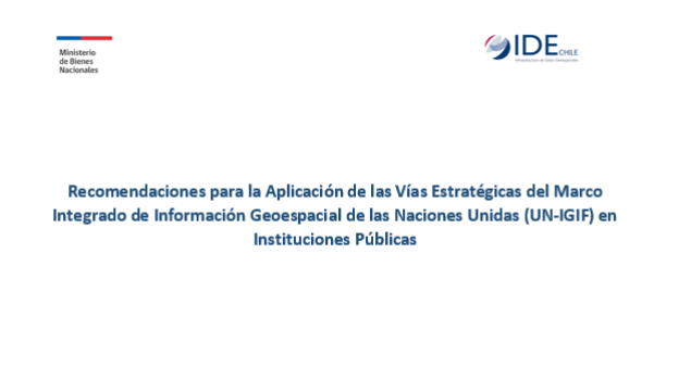 Recomendación Técnica:  Gestión de Información Geográfica en base a UN-IGIF